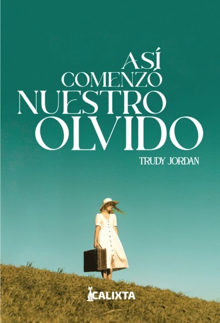 Trudy Jordan, Maria Fernanda Medrano - Así comenzó nuestro olvido, E-bok
