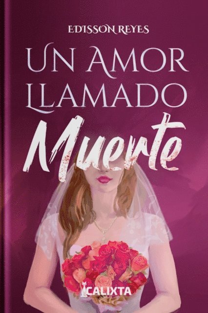 Edisson Reyes, Martin Lopez, Tatiana Jimenez - UN AMOR LLAMADO MUERTE, E-bok