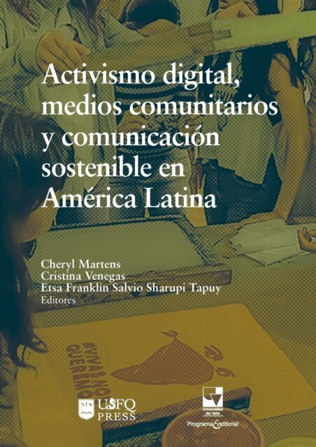 Etsa Franklin Salvio Sharupi Tapuy, Cristina Venegas, Cheryl Martens - Activismo digital, medios comunitarios y comunicacion sostenible en America Latina, E-bok