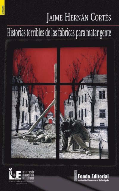 Jaime Cortes - Historias terribles de las fábricas para matar gente, E-bok