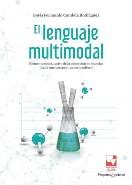 Boris Fernando Candela Rodriguez - El lenguaje multimodal: elemento constitutivo de la educación en ciencias desde una perspectiva sociocultural, E-bok