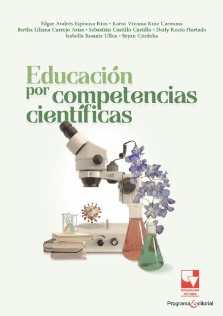 Bryan Cordoba, Isabella Basante Ulloa, Deily Rocio Hurtado, Sebastian Castillo Castillo, Bertha Liliana Carrejo Arias, Karin Viviana Ruiz Carmona, Edgar Andres Espinosa Rios - Educación por competencias científicas, E-bok