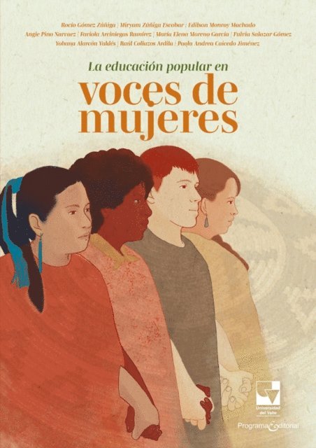 Raul Collazos Ardila, Yohana Alarcon Valdes, Fulvia Salazar Gomez, Maria Elena Moreno Garcia, Faviola Arciniegas Ramirez, Paola Andrea Caicedo Jimenez, Angie Pino Narvaez, Edilson Monroy Machado, Rocio Gomez Zuniga, Miryan Zuniga Escobar - La educación popular en voces de mujeres, E-bok