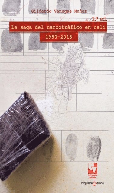 Gildardo Vanegas Munoz - La saga del narcotráfico en Cali, 1950-2018, E-bok