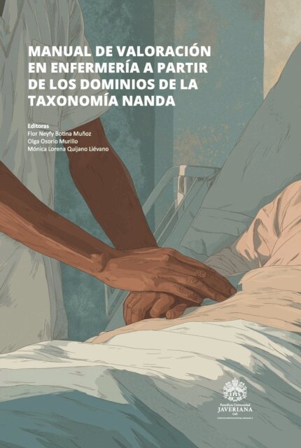 Monica Lorena Quijano Lievano, Olga Osorio Murillo, Flor Neyfy Botina Munoz - Manual de valoracion en enfermeria a partir de los dominios de la taxonomia NANDA, E-bok