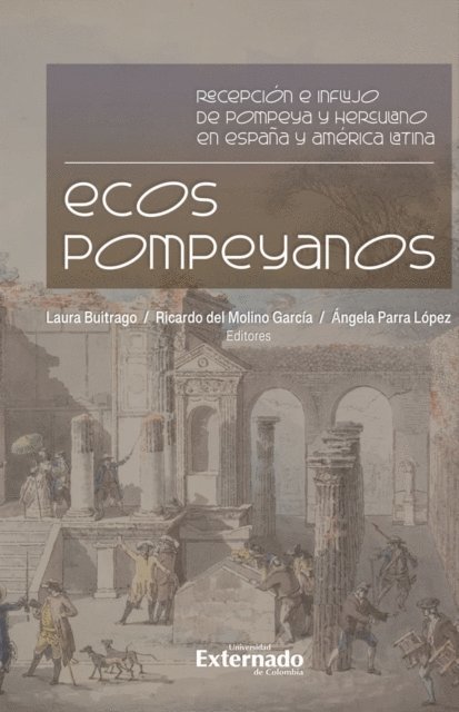 Angela Parra Lopez, Ricardo del Molino Garcia, Laura Buitrago - Ecos pompeyanos, E-bok