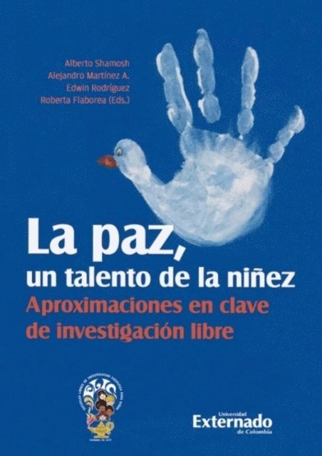 Roberta Flaborea, Edwin Rodriguez, Alejandro Martinez, Alberto Shamosh - La paz, un talento de la niñez, E-bok