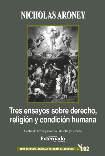 Nicholas Aroney - Tres ensayos sobre derecho, religion y condicion humana, E-bok
