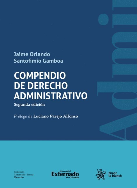 Jaime Orlando Santofimio Gamboa - Compendio de Derecho Administrativo. Segunda edición, E-bok