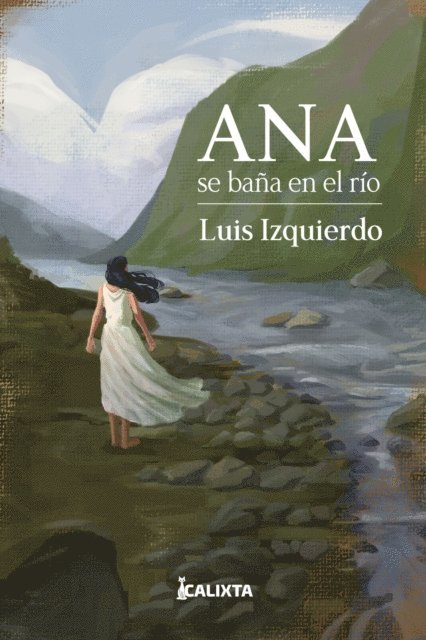Luis Izquierdo, Martin Lopez, Maria Fernanda Medrano - Ana se baña en el río, E-bok