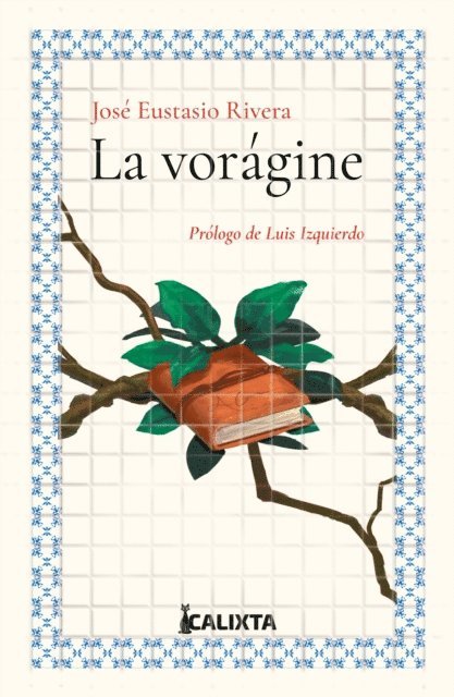 Jose Eustasio Rivera - La vorágine, E-bok