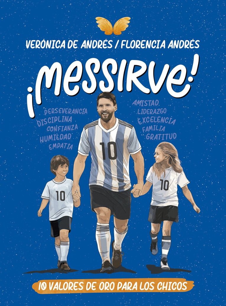 Verónica de Andrés, Florencia Andrés - ¡Messirve!: 10 valores de oro para los chicos / Messivalues, Häftad