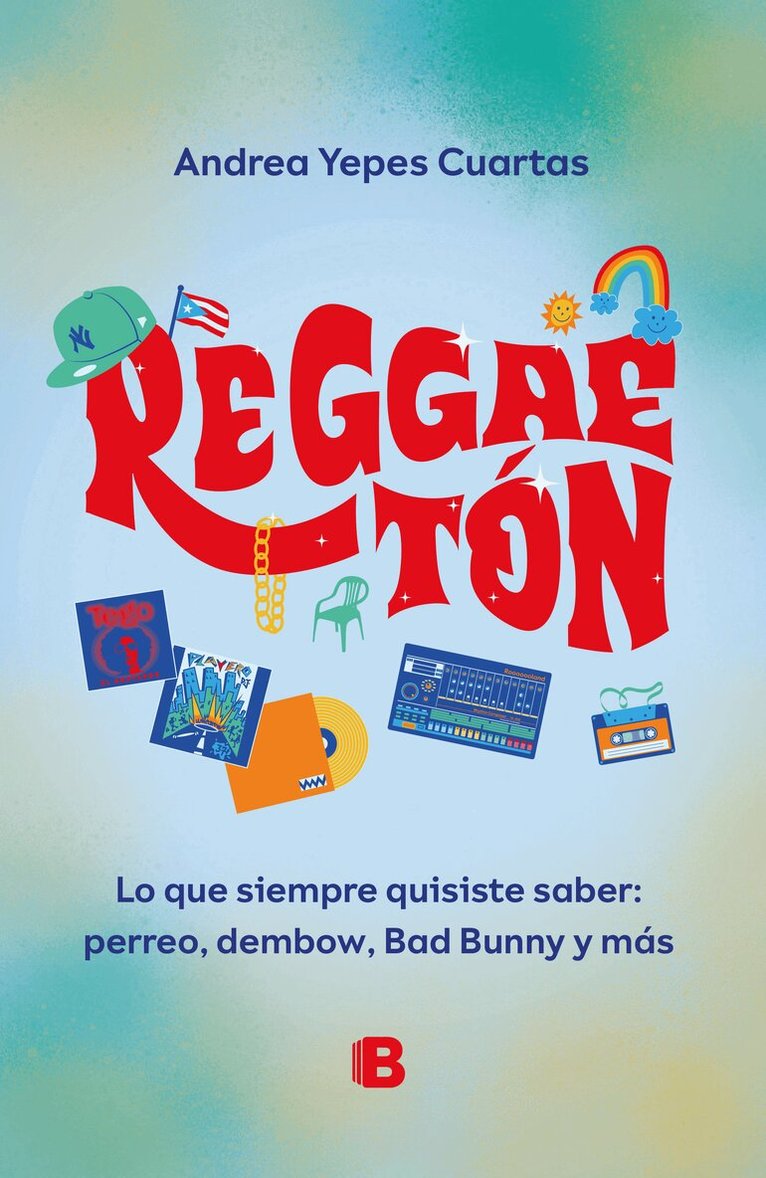 Andrea Yepes Cuartas - Reggaeton. Lo que siempre quisiste saber: perreo, dembow, Bad Bunny y más (Spanish Edition), Häftad