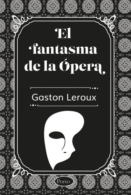 Gaston Leroux - El fantasma de la ópera, E-bok