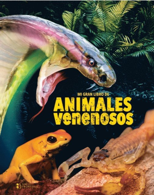 Grupo Editorial Sin Fronteras - Mi gran libro de animales venenosos, E-bok