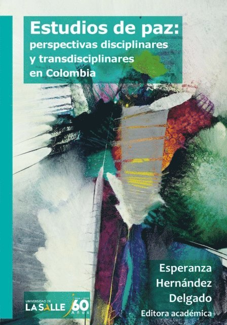 Myriam Fernanda Torres Gomez, Wilson Herney Mellizo Rojas, Ricardo Antonio Sanchez Carcamo, Daniel Esteban Unigarro Caguasango, Esperanza Hernandez Delgado - Estudios de paz, E-bok