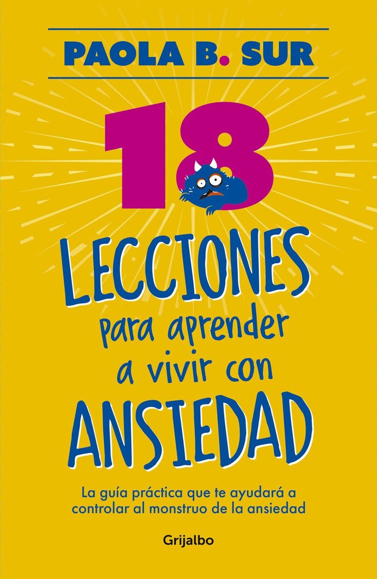 PAOLA B. SUR - 18 lecciones para aprender a vivir con ansiedad / The Anxious Mom Manifesto: 18 Lessons to Control Your Anxiety Monster, Häftad. Tillgänglighet: Lägg i varukorg