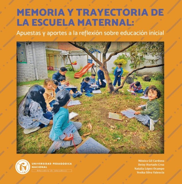 Yesika Juliana Silva Valencia, Natalia Marcela Lopez Campo, Deisy Anamad Hurtado Cruz, Monica Gil Cardona - Memoria y trayectoria de la escuela maternal, E-bok