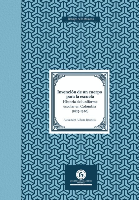 Alexander Aldana Bautista - Invencion de un cuerpo para la escuela, E-bok