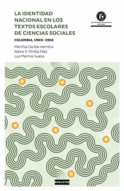 Luz Marina Suaza, Alexis V. Pinilla Diaz, Martha Cecilia Herrera Cortes - La identidad nacional en los textos escolares de ciencias sociales, E-bok