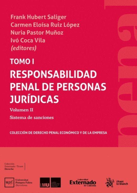 Ivo Coca Vila, Nuria Pastor Munoz, Carmen Eloisa Ruiz Lopez, Frank Hubert Saliger - Tomo I. Responsabilidad penal de Personas Jurídicas. Volumen II Sistema de sanciones, E-bok