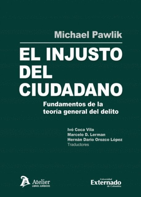Marcelo David Lerman, Ivo Coca Vila, Hernan Dario Orozco Lopez, Michael Pawlik - El injusto del ciudadano, E-bok