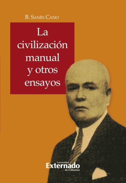 Gonzalo Catano, Baldomero Sanin Cano - La civilización manual y otros ensayos, E-bok
