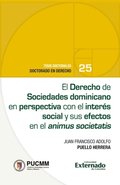 El Derecho de Sociedades dominicano en perspectiva?con el interés social y sus efectos en el animus societatis