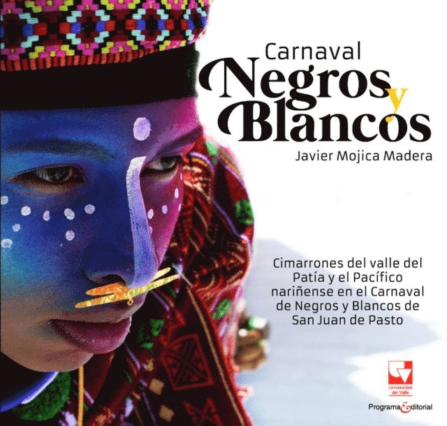 Javier Mojica Madera - Carnaval Negros y Blancos, E-bok