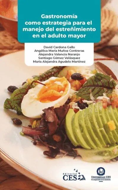 Maria Alejandra Agudelo Martinez, Santiago Gomez Velasquez, Alejandra Valencia Naranjo, Angelica Maria Munoz Contreras, David Cardona Gallo - Gastronomia como estrategia para el manejo del estrenimiento en el adulto mayor, E-bok. Tillgänglighet: Lägg i varukorg