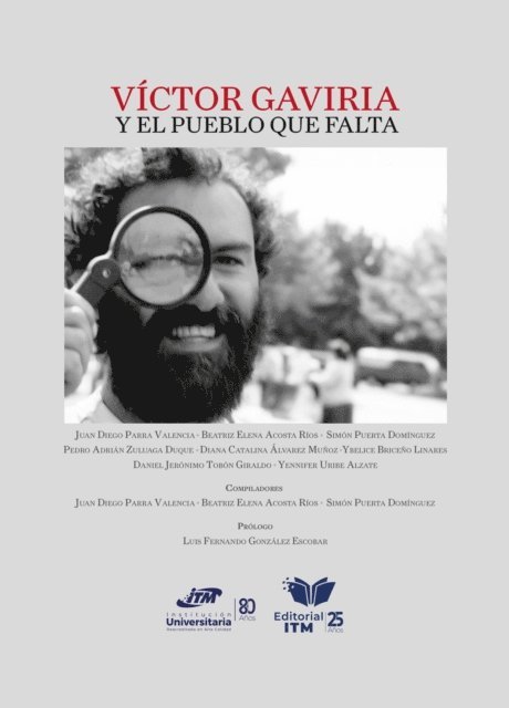 Luis Fernando Gonzalez Escobar, Yennifer Uribe Alzate, Daniel Jeronimo Tobon Giraldo, Ybelice Briceno Linares, Diana Catalina Alvarez Munoz, Pedro Adrian Zuluaga Duque, Simon Puerta Dominguez, Beatriz Elena Acosta Rios, Juan Diego Parra Valencia - Víctor Gaviria y el pueblo que falta, E-bok. Tillgänglighet: Lägg i varukorg