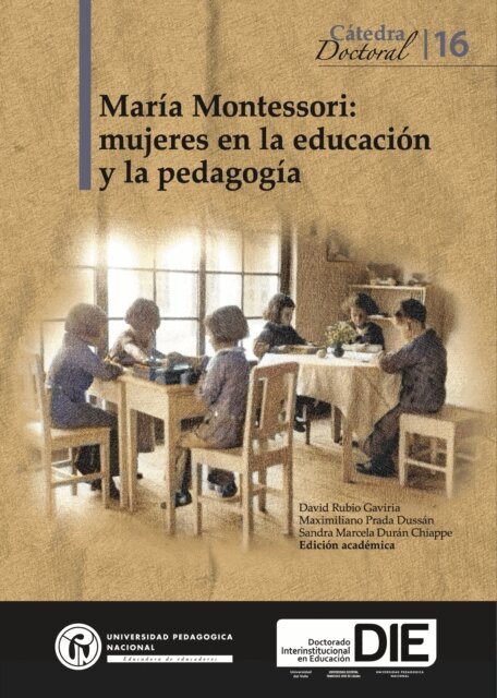 Pedro Alejandro Mojica Romero, Maria Elisa Welti, Kamila Lockmann, Esther-Juliana Vargas Arbelaez, Maria Robaszkiewicz, Alessandro Della Casa, Connie Cardona Granada, Bayron Hernan Giral Ospina, Elizabeth Torres Puentes, Lesly Alexa Sanchez Reyes, Tiziana Peroni, Sandra Marcela Duran Chiappe, Maximiliano Prada Dussan, David Rubio Gaviria - Maria Montessori, E-bok