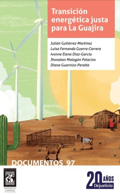 Julian Gutierrez Martinez, Luisa Fernanda Guerra Carrera, Ivonne Elena Diaz Garcia, Jhonatan Malagon Palacios, Diana Guarnizo Peralta - Transición energética justa para la Guajira., E-bok