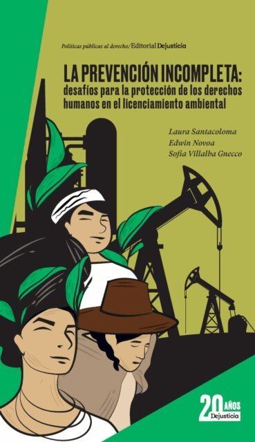 Sofia Villalba, Edwin Novoa, Laura J. Santacoloma Mendez - La prevencion incompleta: desafios para la proteccion de los derechos humanos en el licenciamiento ambiental, E-bok. Tillgänglighet: Lägg i varukorg