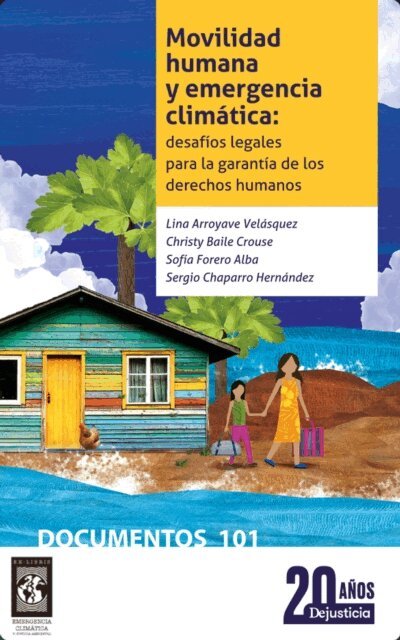 Sergio Raul Chaparro Hernandez, Sofia Forero Alba, Christy Baile Crouse, Lina Arroyave Velasquez - Movilidad humana y emergencia climatica: desafios legales para la garantia de los derechos humanos, E-bok