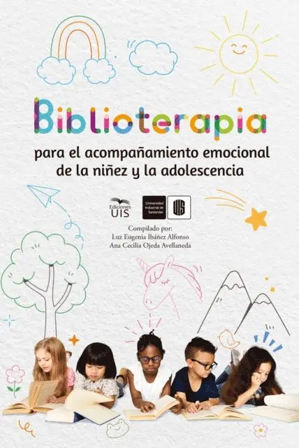 Jhonatan Fabian Gomez, Jose Alejandro Gomez, Maria Carolina Lopez, Ana Cecilia Ojeda, Emilio Carcamo, Luz Ibanez - Biblioterapia para el acompañamiento emocional de la niñez y la adolescencia, E-bok. Tillgänglighet: Lägg i varukorg