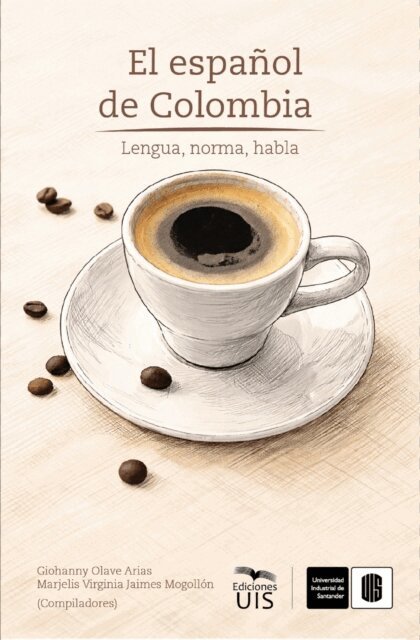Yulia Cediel, Mireya Cisneros, Yeimy Roberto, Luz Rincon, Rafael Areiza, Ana Diaz, Rafael Orozco, Lirian Ciro, Luis Salazar, Henry Hernandez, Catalina Mendez, Marisol Garrido, Eva Velasquez, Giohanny Olave, Rafael Barragan - El espanol de Colombia, E-bok. Tillgänglighet: Lägg i varukorg