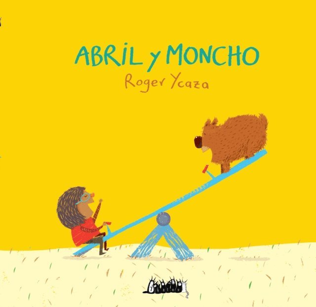 Roger Ycaza - Abril y moncho, E-bok