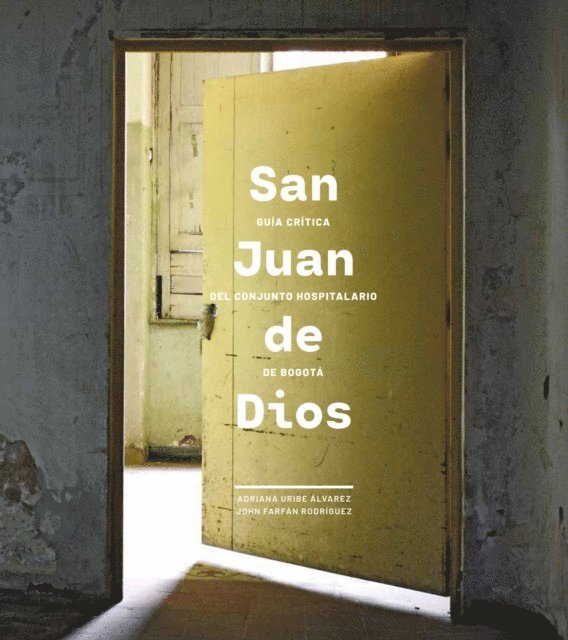 Adriana Uribe Alvarez, John Farfan Rodriguez - San Juan de Dios, E-bok
