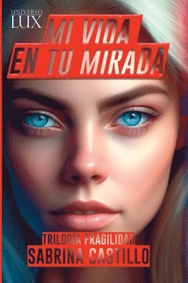 Sabrina Castillo - Mi vida en tu mirada, Häftad