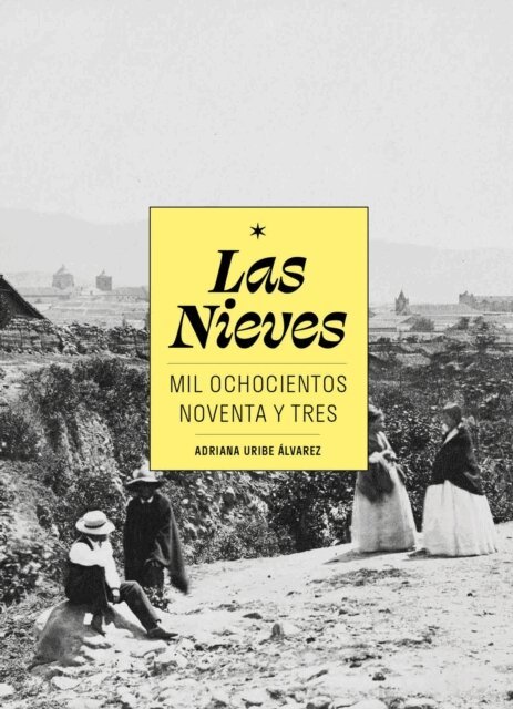 Adriana Uribe Alvarez - Las Nieves, E-bok