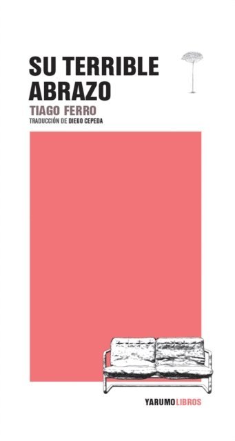 Tiago Ferro - Su terrible abrazo, E-bok