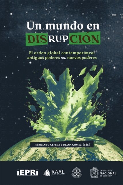 Diana Andrea Gomez Diaz, Hernando Cepeda Sanchez - Un mundo en disrupción, E-bok