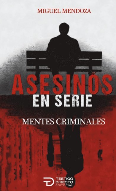 Miguel Mendoza Luna - Asesinos en serie, E-bok