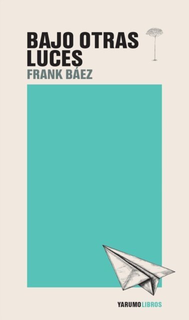 Frank Baez - Bajo otras luces, E-bok