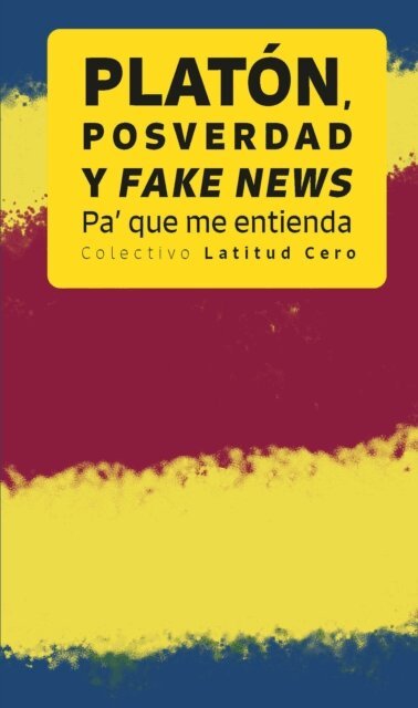 Nicolas Jimenez, Mania N. Castiblanco, Mica Perez, Nico Caballero - Platon, posverdad y fake news, E-bok. Tillgänglighet: Lägg i varukorg