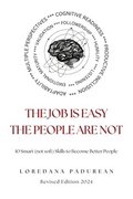 job is easy, the people are not!