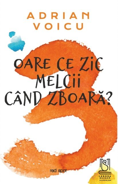 Adrian Voicu - Oare ce zic melcii cand zboara?, E-bok