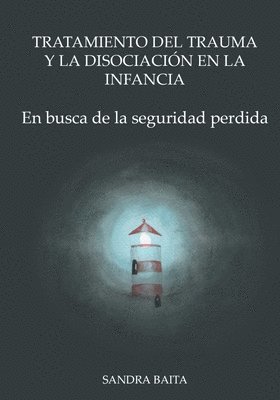 Sandra Baita - Tratamiento del Trauma y la Disociación en la Infancia, Häftad