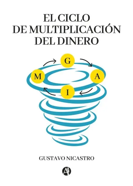 Gustavo Nicastro - El ciclo de multiplicación del dinero, E-bok. Tillgänglighet: Lägg i varukorg